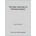 thumbnail image 1 of Pre-Owned The Other Wise Man (A Christmas Classic) (Hardcover) 0915720809 9780915720804, 1 of 1