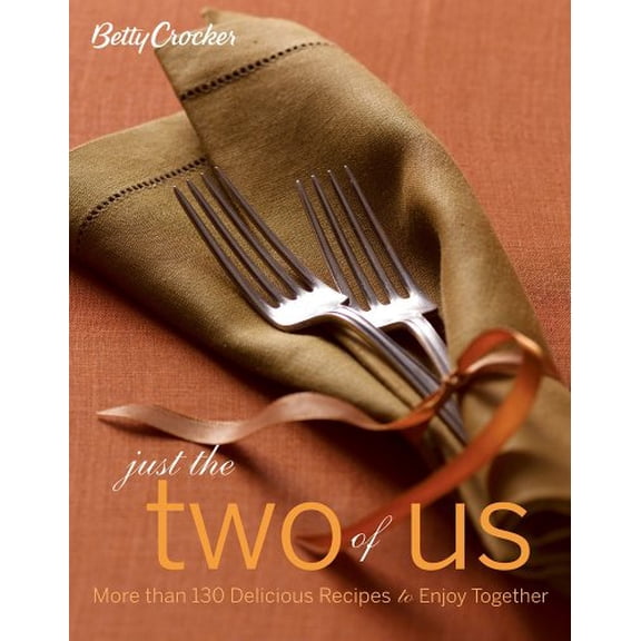 Pre-Owned Betty Crocker Just the Two of Us Cookbook: More than 130 Delicious Recipes to Enjoy Together (Betty Crocker Books) Paperback