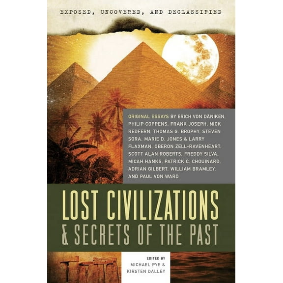 Exposed, Uncovered, & Declassified: Exposed, Uncovered, & Declassified: Lost Civilizations & Secrets of the Past (Edition 1) (Paperback)