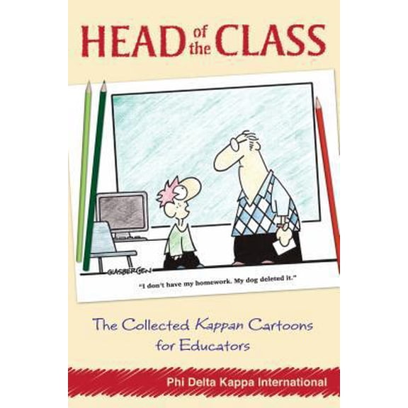 Pre-Owned Head of the Class: The Collected Kappan Cartoons for Educators (Paperback) 1935249363 9781935249368