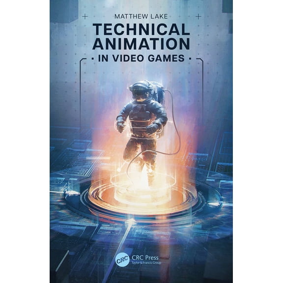 Technical Animation in Video Games, (Paperback)