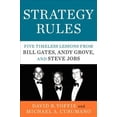 thumbnail image 2 of Strategy Rules: Five Timeless Lessons from Bill Gates, Andy Grove, and Steve Jobs, 2 of 3