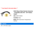 thumbnail image 2 of HVAC Blower Motor Resistor Connector - Compatible with 2010 - 2019 Subaru Legacy 2011 2012 2013 2014 2015 2016 2017 2018, 2 of 2