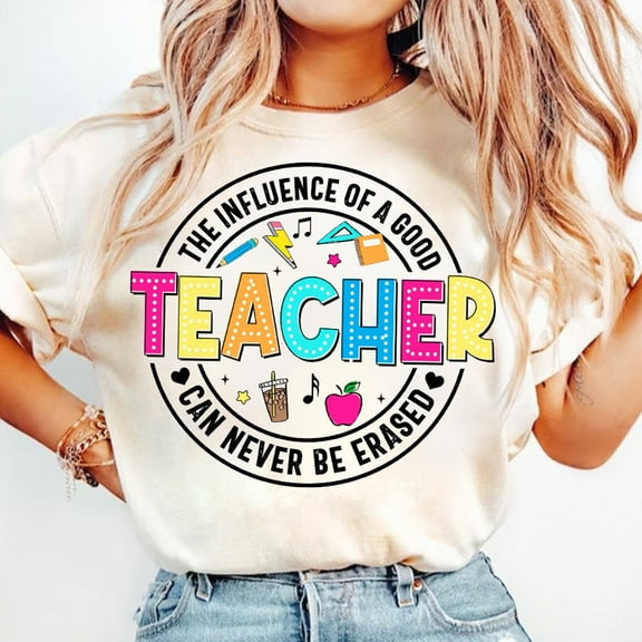 The Influence of a Good Teacher Can Never Be Erased Shirt, Teach Love Inspire T-Shirt, Teacher Life Tee, Appreciation Gift for Educators