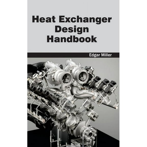 Heat Exchanger Design Handbook, (Hardcover)