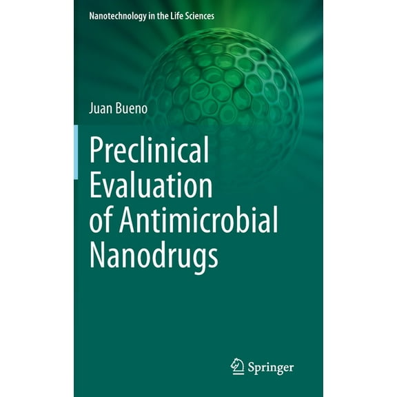 Nanotechnology in the Life Sciences Preclinical Evaluation of Antimicrobial Nanodrugs, (Hardcover)