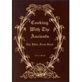 thumbnail image 1 of Pre-Owned Cooking With the Ancient: Bible Food Book (Hardcover) 0944435432 9780944435434, 1 of 1