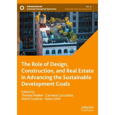 Le Rôle de la Conception, de la Construction et de l'Immobilier dans la Réalisation des Objectifs de Développement Durable