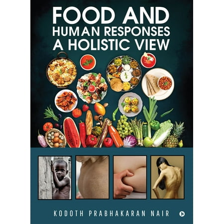 Food and Human Responses - A Holistic View -