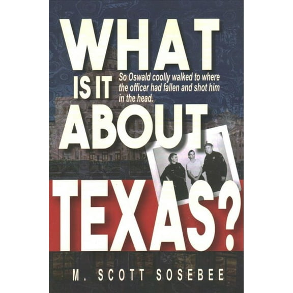 What Is It About Texas : Historical Stories About the Lone Star State