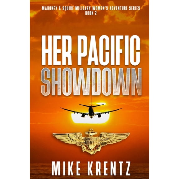 Mahoney & Squire Her Pacific Showdown, Book 3, (Paperback)