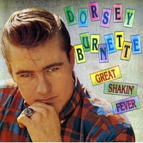 Dorsey Burnette - Great Shakin Fever - Rock N' Roll Oldies - CD