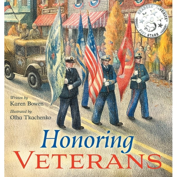 Red, White & True-Blue Honoring Veterans: Serving Those Who Serve - a Patriotic Picture Book for Children Ages 4-8, Book 2, (Hardcover)