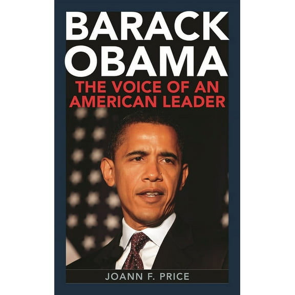 Barack Obama: The Voice of an American Leader, (Hardcover)