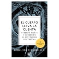 thumbnail image 1 of EL CUERPO LLEVA LA CUENTA ELEFTHERIA BESSEL VAN DER KOLK, 1 of 2