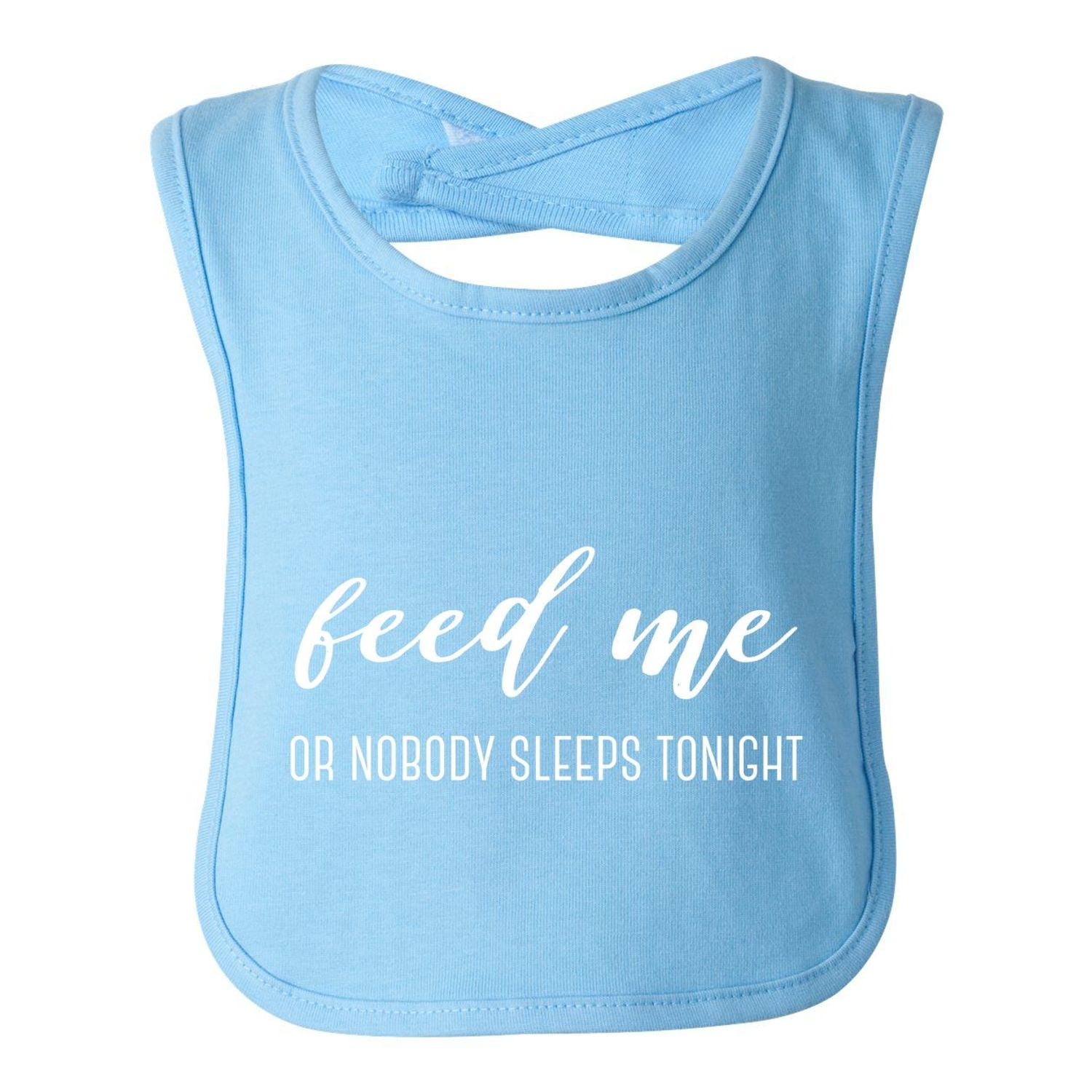 Feed Me Or Nobody Sleeps Tonight, Funny Baby Bib