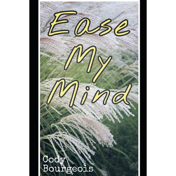 Ease My Mind : Poetry (Paperback)