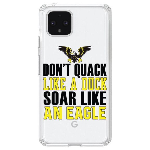 DistinctInk Clear Shockproof Hybrid Case for Google Pixel 4 (6.1" Screen) - TPU Bumper Acrylic Back Tempered Glass Screen Protector - Don't Quack Like Duck, Soar Like Eagle