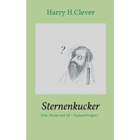 Sternenkucker: Erde Sterne und All + Tausend Fragen ! (Hardcover)