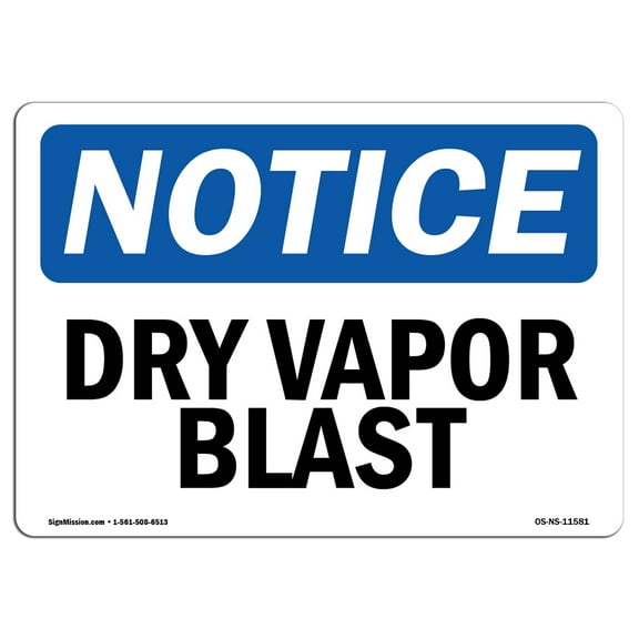 OSHA Notice Sign - Dry Vapor Blast | Decal | Protect Your Business, Construction Site, Warehouse & Shop Area |  Made in the USA