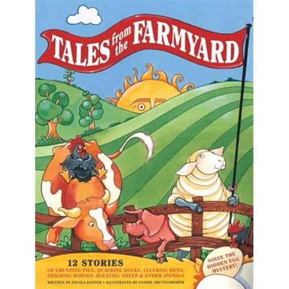 Pre-Owned Tales From the Farmyard : 12 Stories of Grunting Pigs, Quacking Ducks, Clucking Hens, Neighing Horses, Bleating Sheep & Other Animals (Paperback)