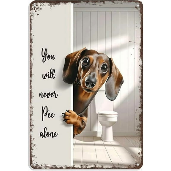 Humorous "You Will Never Pee Alone" Metal Sign - Retro Aluminum Bathroom Wall Art With Cute Dachshund Design - Funny Dog Poster For Toilet & Restroom Decor 8x12 Inches