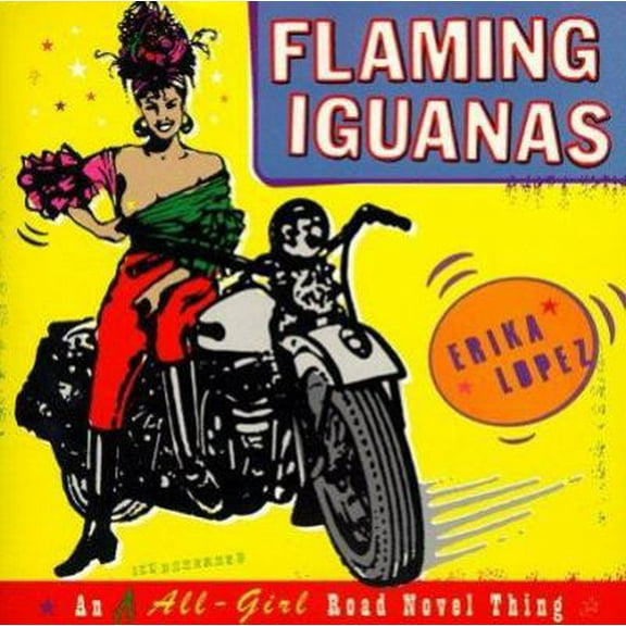 Pre-Owned Flaming Iguanas: An Illustrated All-Girl Road Novel Thing (Paperback) 068485368X 9780684853680