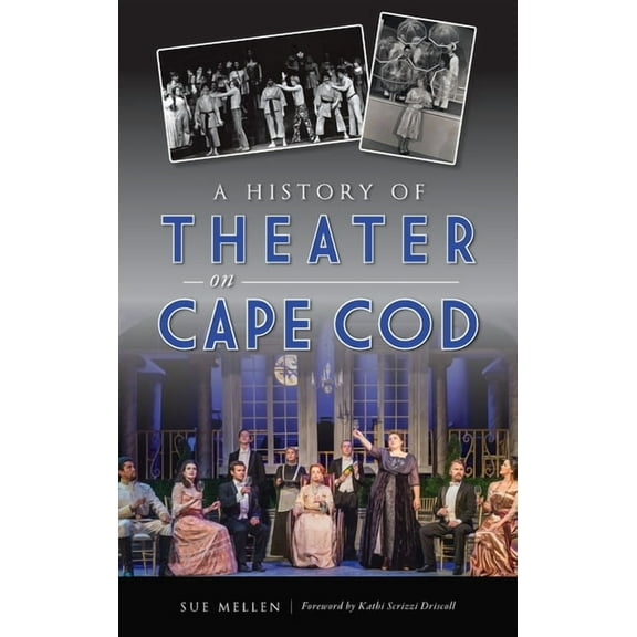History of Theater on Cape Cod (Hardcover)