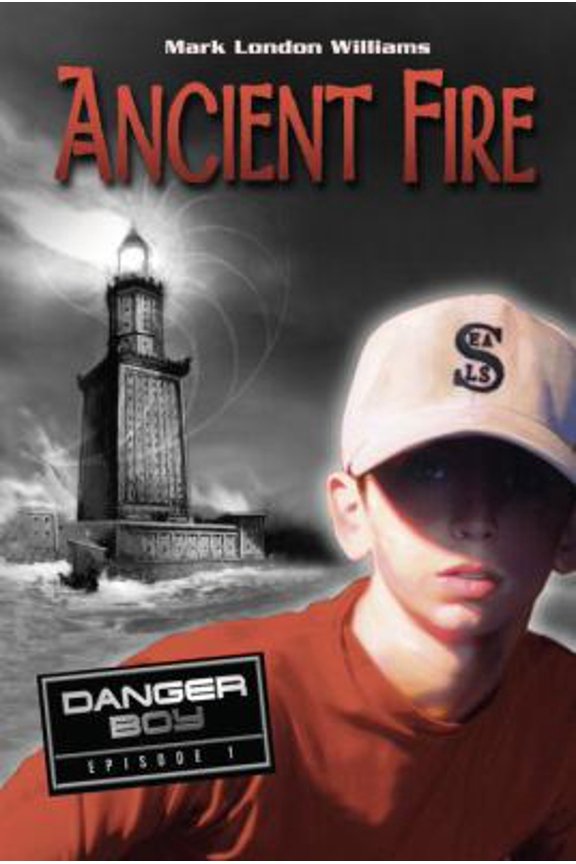 Pre-Owned Ancient Fire: Danger Boy Episode 1 (Paperback) 0763630926 9780763630928