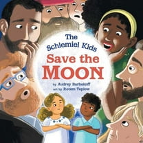The Schlemiel Kids Save the Moon, (Hardcover)