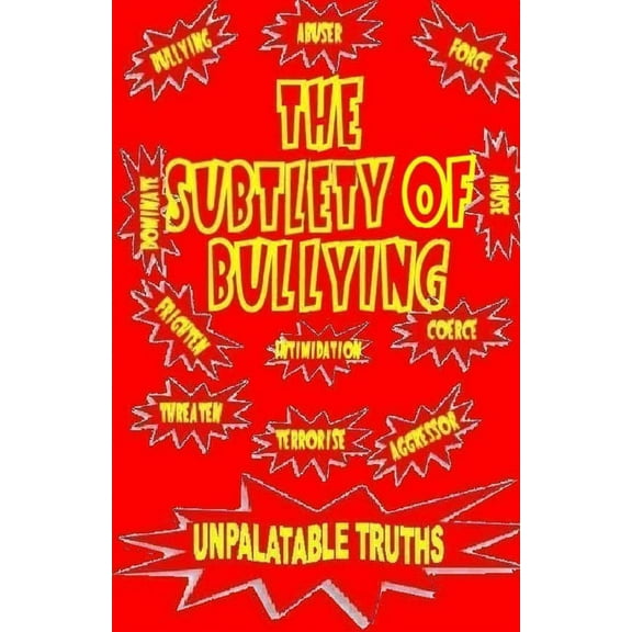 The Subtlety of Bullying, (Paperback)