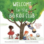 Welcome to the Big Kids Club : What Every Older Sibling Needs to Know! (Hardcover)