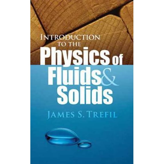 Pre-Owned Introduction to the Physics of Fluids and Solids (Paperback) 0486474372 9780486474373