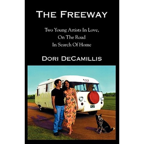 Pre-Owned The Freeway: Two Young Artists In Love, On The Road In Search of Home Paperback