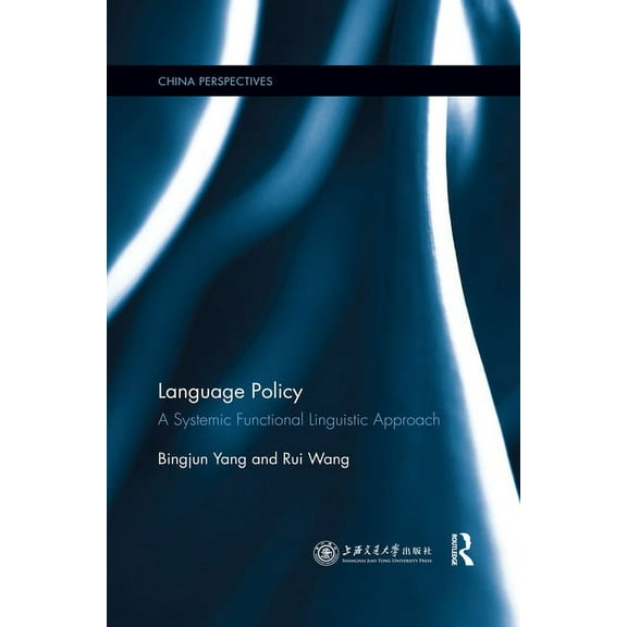 China Perspectives Language Policy: A Systemic Functional Linguistic Approach, (Paperback)