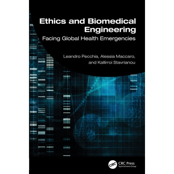 Ethics and Biomedical Engineering: Facing Global Health Emergencies, (Hardcover)