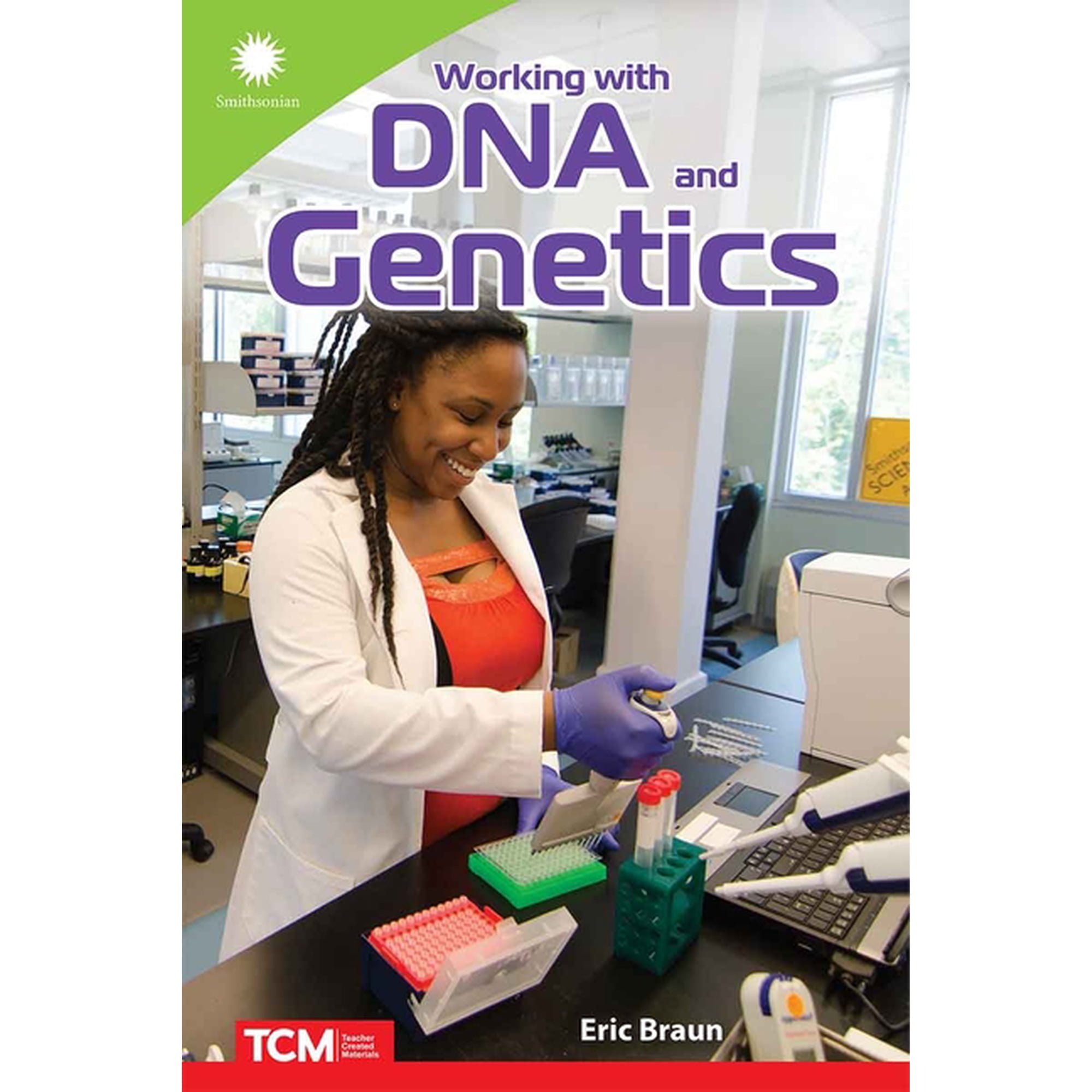 Smithsonian(r) Informational Text Working with DNA and Genetics, (Paperback)
