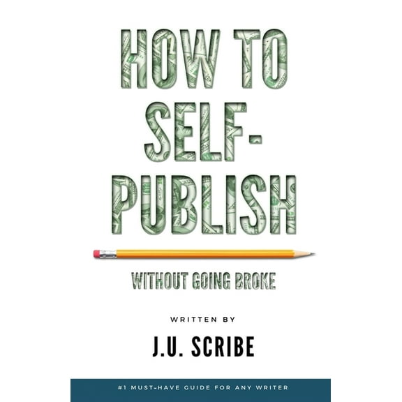 How to Self-Publish Without Going Broke (Paperback)