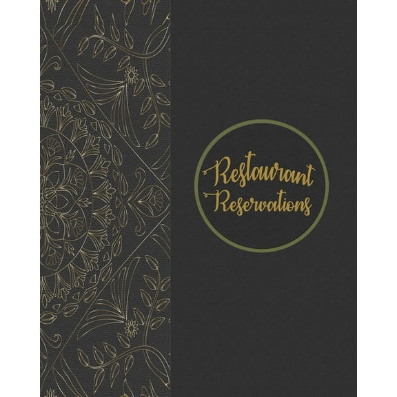 Restaurant Reservations: Restaurant Reservations With Space For Names And Contact Information