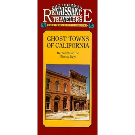 Ghost Towns of California (Best California Ghost Towns)