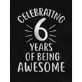 thumbnail image 2 of Tstars Unisex 6th Birthday T-shirt - Celebratory Graphic Tee for Six-Year-Olds - 6 Years of Being Awesome Theme - Ideal Gift for Birthday Parties - Youth Kids Apparel, 2 of 7