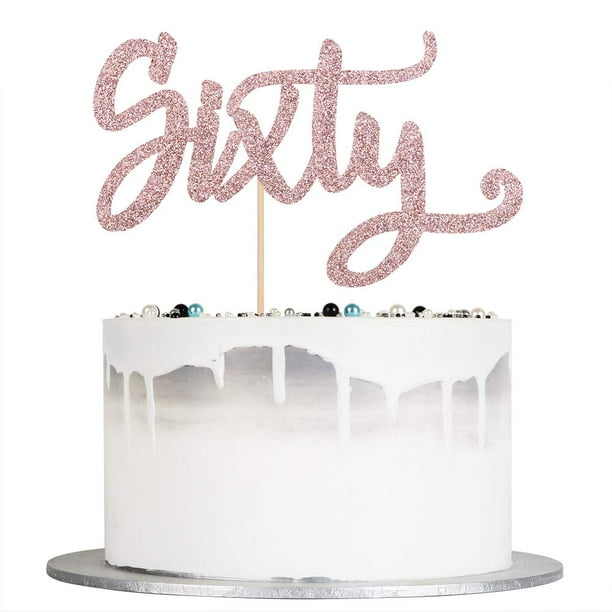 Auteby Sixty Cake Topper Rose Gold Glitter Happy 60th Birthday Cake Topper Walmart Com Walmart Com