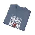 thumbnail image 4 of I'm Not Just Any Football Mom  I'm the Tightend's Mom T-Shirt, 4 of 4