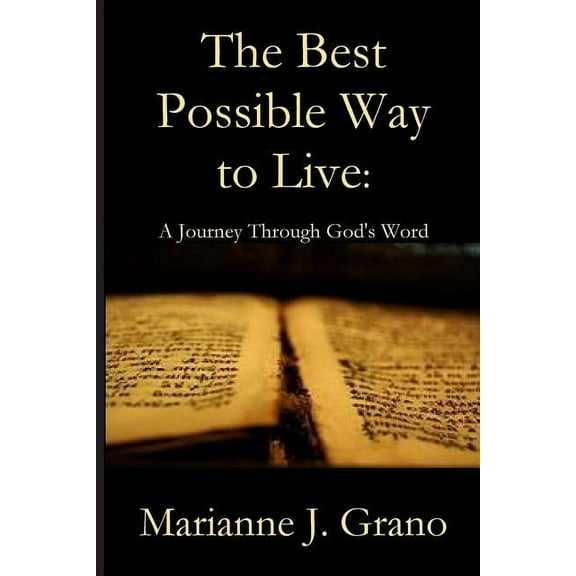 The Best Possible Way to Live (Paperback)