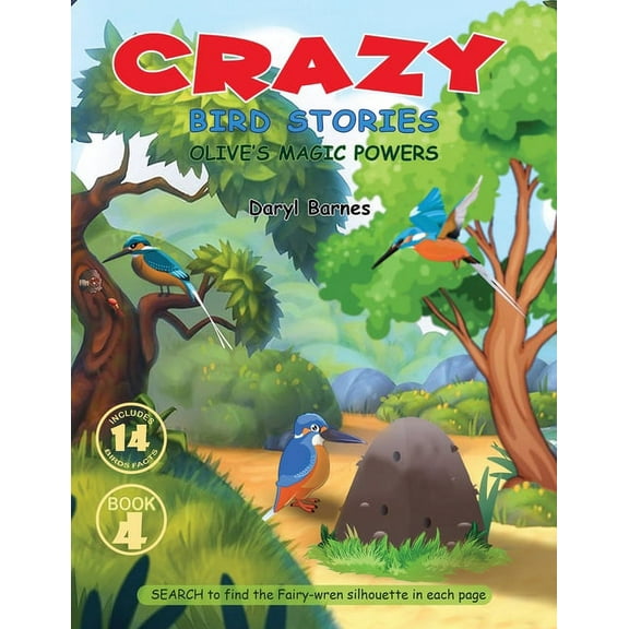 Crazy Bird Stories: Olive's Magic Powers Book 4, (Paperback)