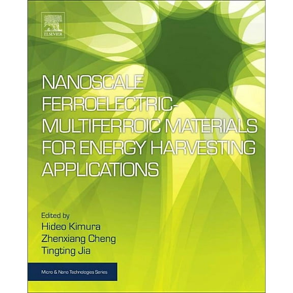 Micro and Nano Technologies Nanoscale Ferroelectric-Multiferroic Materials for Energy Harvesting Applications, (Paperback)