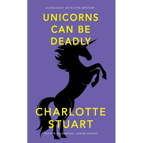 A Discount Detective Mystery Unicorns Can Be Deadly, (Paperback)