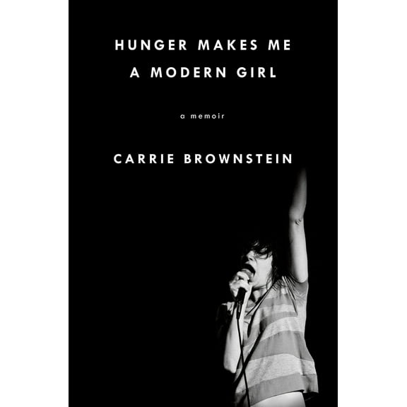 Hunger Makes Me a Modern Girl: A Memoir (Hardcover)
