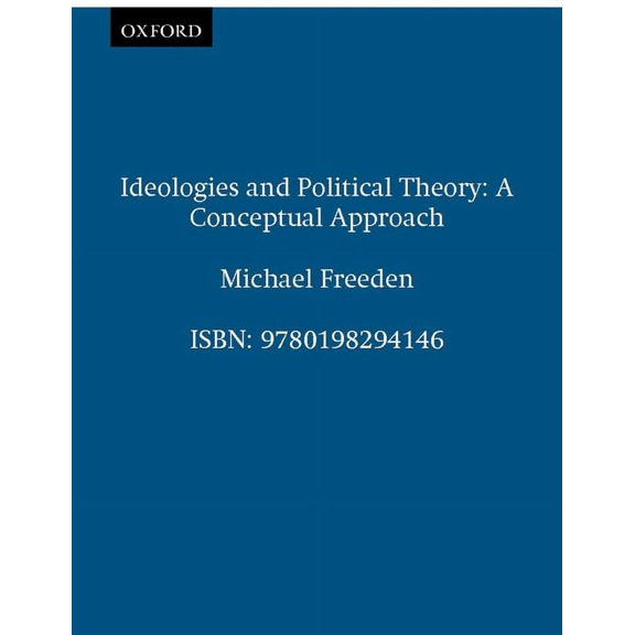 Ideologies and Political Theory: A Conceptual Approach, (Paperback)