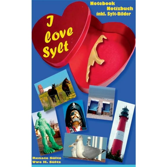 I love Sylt: Notizbuch fÃ¼r Sylt-Freunde/Notebook for Sylt-Friends, (Paperback)